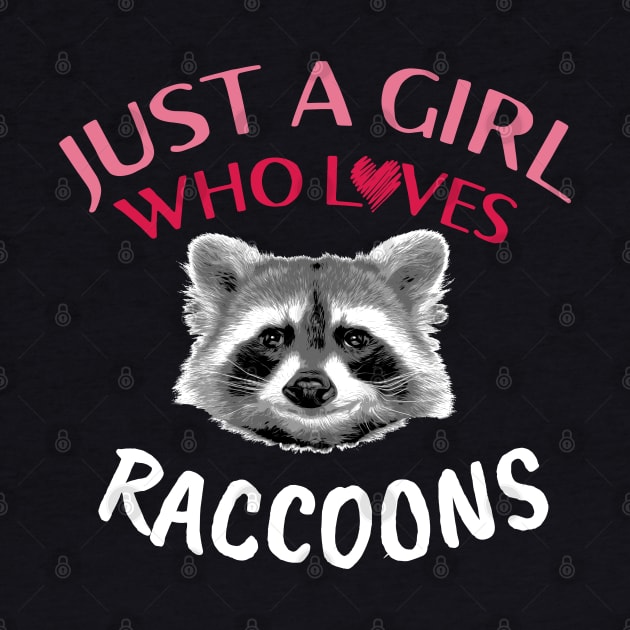 Just a girl who loves Raccoon by Raccool